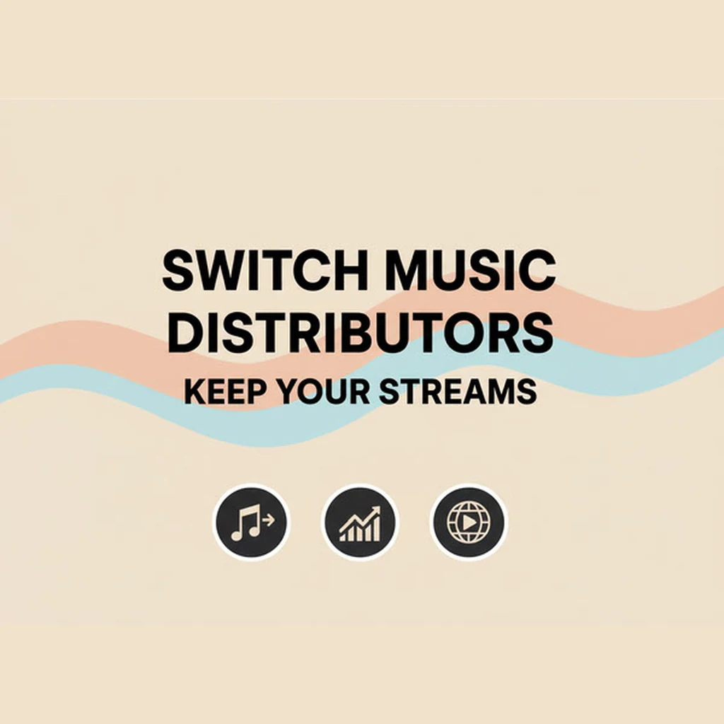 How to Switch Music Distributors Without Losing Streams